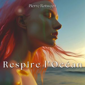 Respire l’Océan (L’Âme des Marées)