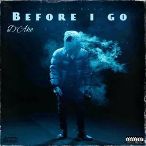 BEFORE I GO (Explicit)