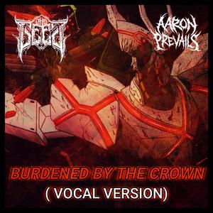 Burdened By The Crown (Vocal Version)