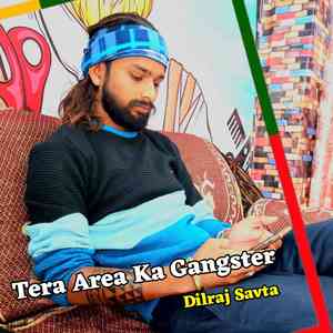 Tera Area Ka Gangster