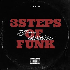 3Steps Of Funk (feat. Ghetto Child) (Explicit)
