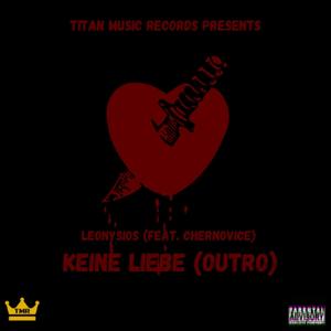 Keine Liebe (Outro) (feat. Chernovice & prodbyleonysios) [Explicit]