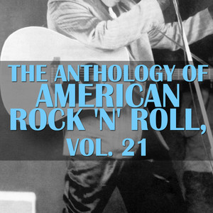 The Anthology of American Rock 'N' Roll, Vol. 21