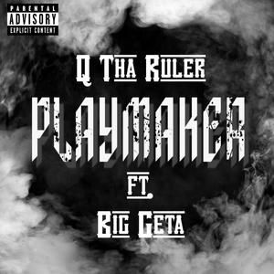 Playmaker (feat. Big Geta) [Explicit]