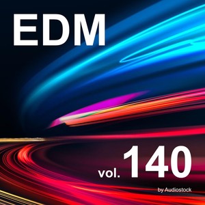 EDM, Vol. 140 -Instrumental BGM- by Audiostock