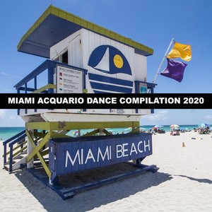 MIAMI ACQUARIO DANCE COMPILATION 2020