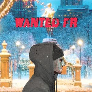 Wanted Fr (Explicit)