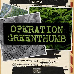 Gitmo, OPERATION_GREENTHUMB (Explicit)