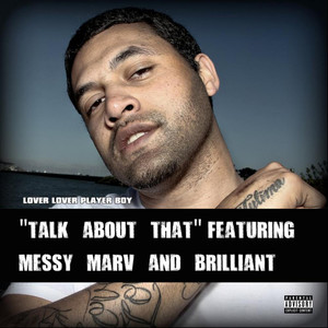 Talk About That (feat. Messy Marv & Brilliant) [Explicit]