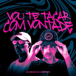 Vou Te Tacar Com Vontade (Explicit)