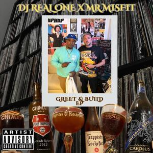 DJ Real One X Mr Misfit Greet & Build EP (Explicit)