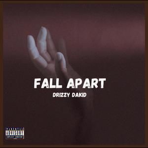 Fall Apart (Explicit)