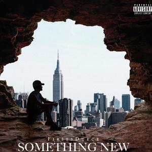 Something New (Explicit)