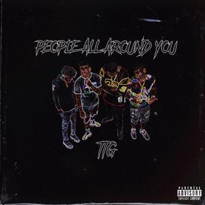 People All Around You (feat. TTG OOWIE, Rezen & CMS Shawn) [Explicit]