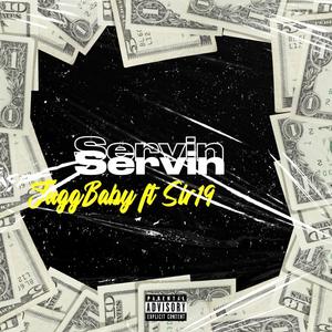 Servin (feat. Sir19) [Explicit]