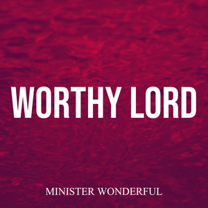 Worthy Lord