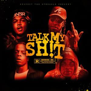 Talk My **** (Explicit)