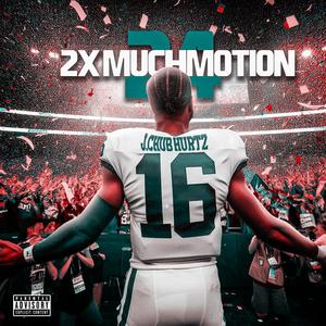 Jalen Chub Hurtz (2x Much Motion24) [Explicit]