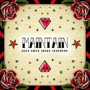 MAINTAIN (Feat. Liggy, Bruno Champman) [Explicit]