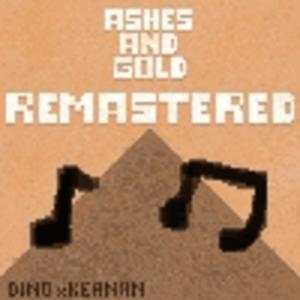 Ashes And Gold (feat. Tryingdino7) (Remastered)