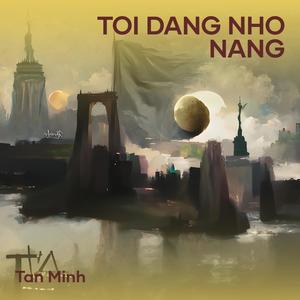 TOI DANG NHO NANG