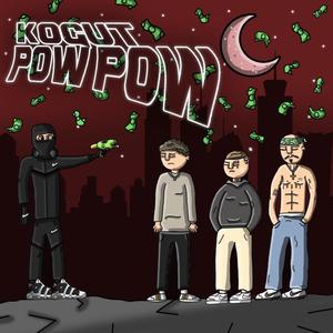 Pow Pow (Explicit)