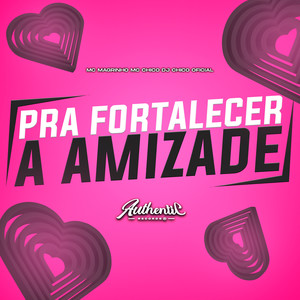 Pra Fortalecer a Amizade (Explicit)