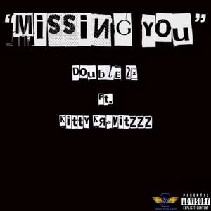 Missing You (feat. Kitty Kravitzzz) [Explicit]