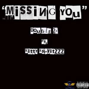 Missing You (feat. Kitty Kravitzzz) (Explicit)