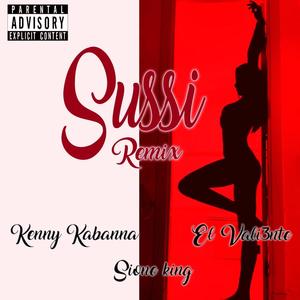 Sussi (feat. El Valiente & Sione King) (Remixxx Version)