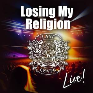 Losing My Religion (Live)