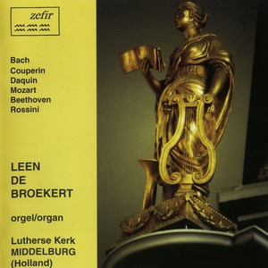 Organ Recital: Broekert, Leen de - BACH, J.S. / COUPERIN, F. / DAQUIN, L.-C. / MOZART, W.A. / BEETHOVEN, L. van / ROSSINI, G.