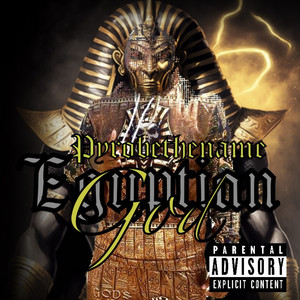 Egyptian God (Explicit)