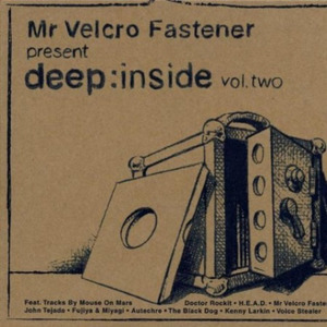Mr Velcro Fastener Present Deep:Inside Vol. Two