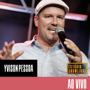 Yvison Pessoa no Estúdio Showlivre (Ao Vivo)