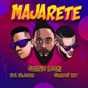 Majarete(feat. Carlitos Wey & vita valaguer) (Explicit)