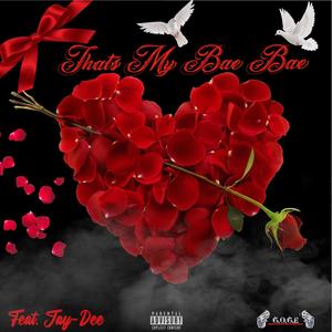 That's My Bae Bae (feat. Jay-Dee) (Explicit)