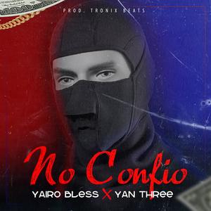 No confio (feat. Yan Three)