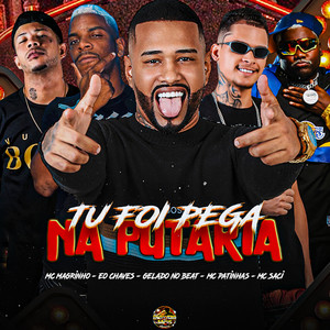Tu Foi Pega na Putaria (Explicit)