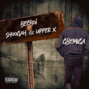 Gbemiga (feat. Shoogah & Upper x) [Explicit]