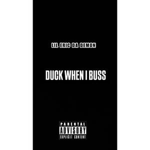 Duck When I Buss (Explicit)