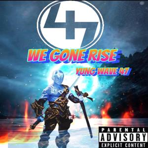 We Gone Rise (Explicit)