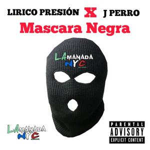 Mascara Negra (Explicit)