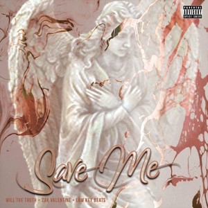 Save Me (feat. Zak Valentine & Brandon J Ryan) (Explicit)