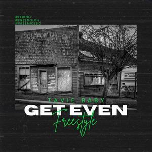 Get Even Freestyle (Explicit)