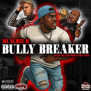 BULLY BREAKER (Baby Runer Diss Part Two) (Explicit)