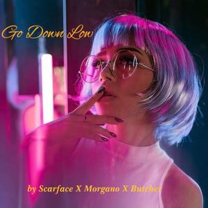 Go Down Low (feat. Morgano & Butcher)
