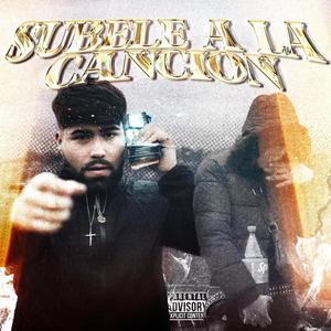 SÚBELE A LA CANCIÓN (feat. SNOK3002MAFIA) (Explicit)