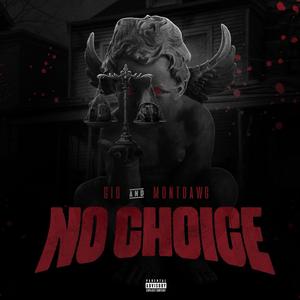 No Choice (feat. Mont Dawg) (Explicit)