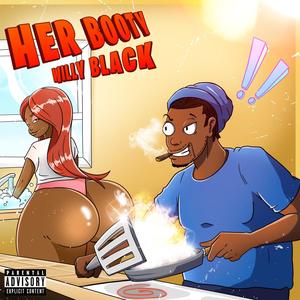 Her Booty (feat. Willy Black) [Explicit]